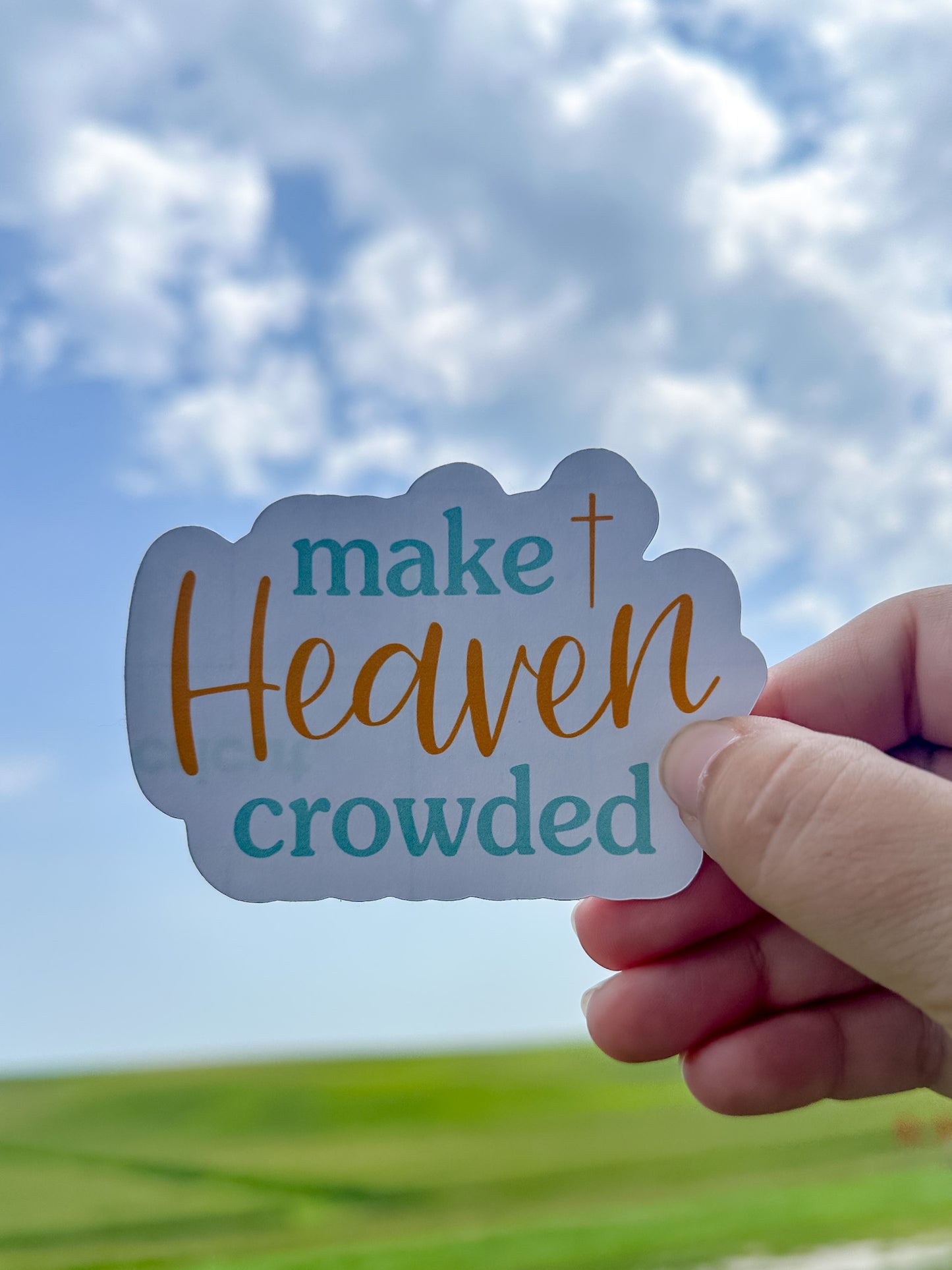 Make Heaven Crowded Sticker
