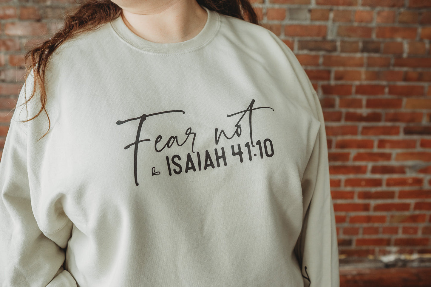 Fear Not Isaiah 41:10 Sweatshirt
