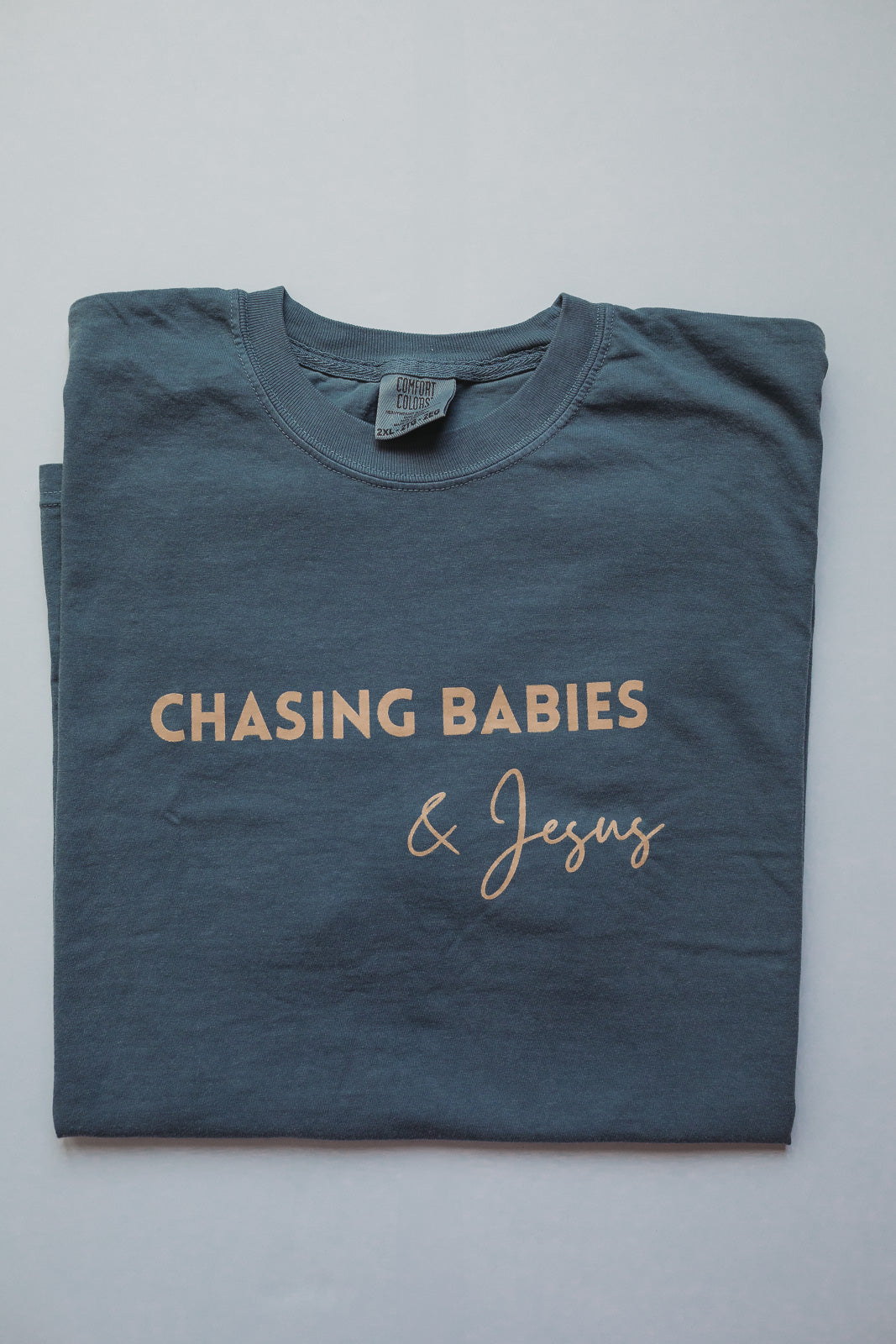 Chasing Babies & Jesus Tee