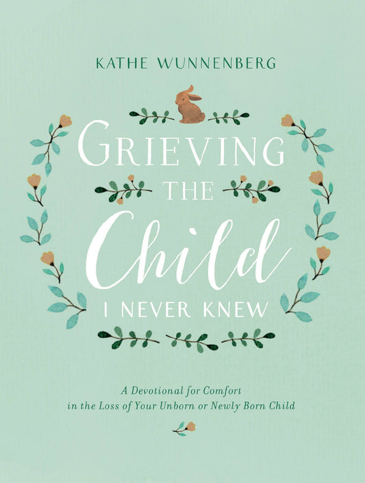 Grieving The Child I Never Knew