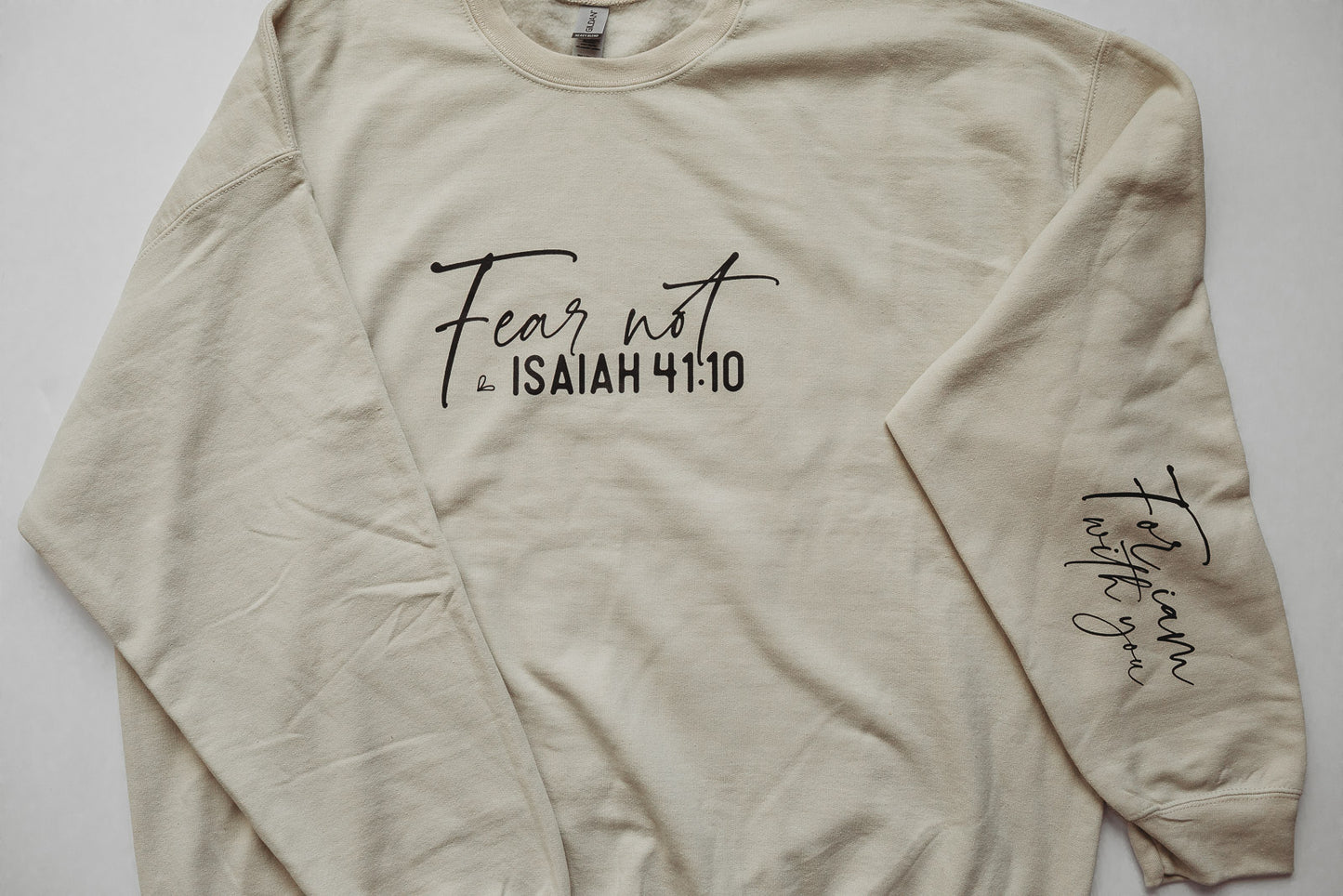 Fear Not Isaiah 41:10 Sweatshirt